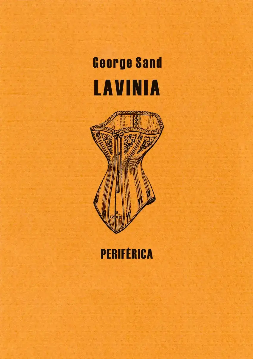Tutkulu Bir Aşk Hikayesi "Lavinia" - George Sand